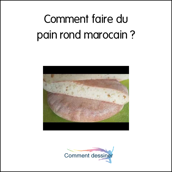 Comment faire du pain rond marocain